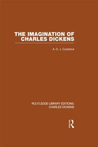 Abbildung von: The Imagination of Charles Dickens (RLE Dickens) - Routledge