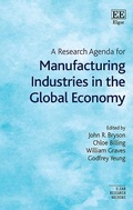 Cover: A Research Agenda for Manufacturing Industries in the Global Economy - Edward Elgar Publishing