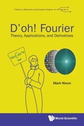 Cover: D'oh! Fourier: Theory, Applications, And Derivatives - World Scientific Europe Ltd