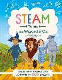 Enlarge image Cover: STEAM Tales: The Wizard of Oz - Welbeck Children's Books