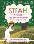 Cover: STEAM Tales: The Secret Garden - Welbeck Children's Books