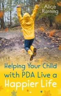 Abbildung von: Helping Your Child with PDA Live a Happier Life - Jessica Kingsley Publishers