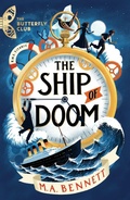Cover: The Butterfly Club: The Ship of Doom - Welbeck Children's Books