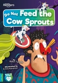 Cover: Do Not Feed the Cow Sprouts - BookLife Publishing