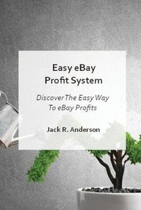 Enlarge image Cover: Easy Ebay Profit System - Jack R. Anderson