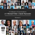 Cover: A Collection of Conversations with Richard Fidler and Sarah Kanowski Volume 5 - ABC Audio