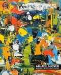 Cover: Ablade Glover: Wogbe Jeke - We Have Come a Long Way - October Gallery