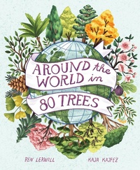 Enlarge image Cover: Around the World in 80 Trees - Welbeck Children's Books