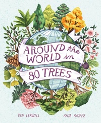 Enlarge image Cover: Around the World in 80 Trees - Welbeck Children's Books