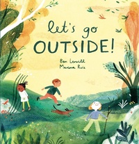 Abbildung von: Let's Go Outside! - Welbeck Children's Books
