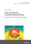 Cover: Time and Alterity in South African Writing - Peter Lang Verlag