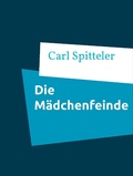 Cover: Die M&auml;dchenfeinde - Books on Demand
