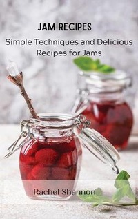 Abbildung von: Jam Recipes - Rachel Shannon