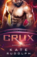 Cover: Crux: Intergalactic Dating Agency (Dragon Brides, #1) - Kate Rudolph