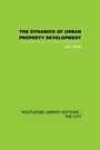 Cover: The Dynamics of Urban Property Development - Routledge