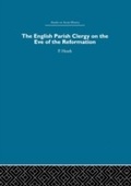 Cover: The English Parish Clergy on the Eve of the Reformation - Routledge