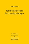 Cover: Kernbereichsschutz bei Durchsuchungen - Mohr Siebeck