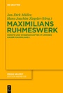 Cover: Maximilians Ruhmeswerk - De Gruyter