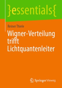 Abbildung von: Wigner-Verteilung trifft Lichtquantenleiter - Springer Vieweg