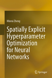 Enlarge image Cover: Spatially Explicit Hyperparameter Optimization for Neural Networks - Springer