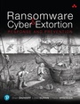 Cover: Ransomware and Cyber Extortion: Response and Prevention - Addison Wesley