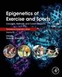 Cover: Epigenetics of Exercise and Sports - Academic Press