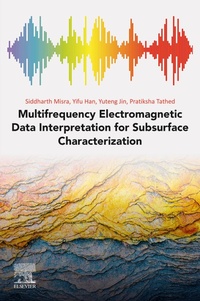 Enlarge image Cover: Multifrequency Electromagnetic Data Interpretation for Subsurface Characterization - Elsevier