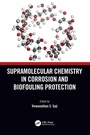 Cover: Supramolecular Chemistry in Corrosion and Biofouling Protection - CRC Press
