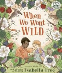 Enlarge image Cover: When We Went Wild - White Lion Publishing