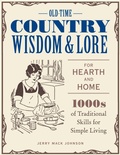 Cover: Old-Time Country Wisdom and Lore for Hearth and Home - Voyageur Press