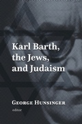 Cover: Karl Barth, the Jews, and Judaism - William B Eerdmans Publishing Co