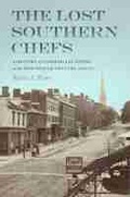 Cover: The Lost Southern Chefs - University of Georgia Press