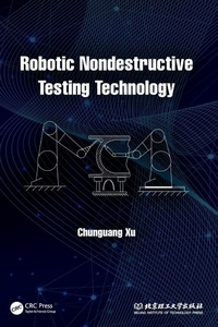 Enlarge image Cover: Robotic Nondestructive Testing Technology - CRC Press