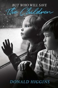 Cover: But Who Will Save The Children - BOOKBABY
