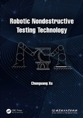 Cover: Robotic Nondestructive Testing Technology - CRC Press