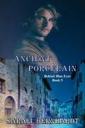 Cover: Ancient Porcelain (Behind Blue Eyes, #5) - Lavish Publishing, LLC