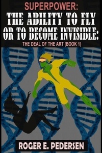 Enlarge image Cover: SuperPower The Ability to Fly or to Become Invisible - Psi Publishing Inc.