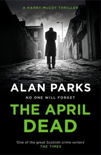 Enlarge image Cover: The April Dead - Canongate Books