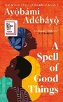 Cover: A Spell of Good Things - Canongate Books