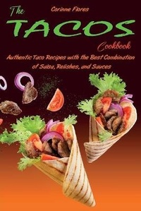 Abbildung von: The Tacos Cookbook - Corinne Flores