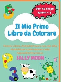 Enlarge image Cover: Il Mio Primo Libro da Colorare - Sally Moon