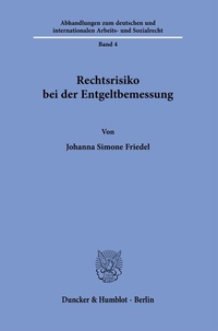 Abbildung von: Rechtsrisiko bei der Entgeltbemessung. - Duncker & Humblot