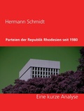 Cover: Parteien der Republik Rhodesien seit 1980 - Books on Demand