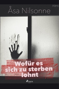 Abbildung von: Wofür es sich zu sterben lohnt - Schweden-Krimi - SAGA Books - Egmont
