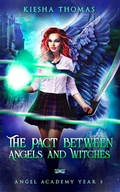 Cover: The Pact Between Angels and Witches: Angel Academy Year Two - Angel Academy