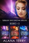 Cover: Turbulent Skies Christian Thrillers (Books 1-3) - A Turbulent Skies Christian Thriller