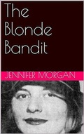 Cover: The Blonde Bandit - Trellis Publishing