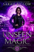 Cover: Unseen Magic (Agents of Magic, #1) - Biglow Fantasy Reads