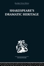 Cover: Shakespeare's Dramatic Heritage - Routledge