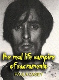 Cover: The Real Life Vampire of Sacramento - Trellis Publishing